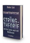Quantenfische − Die Stringtheorie und die Suche nach der Weltformel, C.H.Beck Verlag 2011 (Jost Heino Stegner)